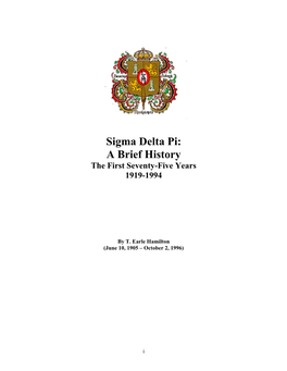 Sigma Delta Pi: a Brief History the First Seventy-Five Years 1919-1994