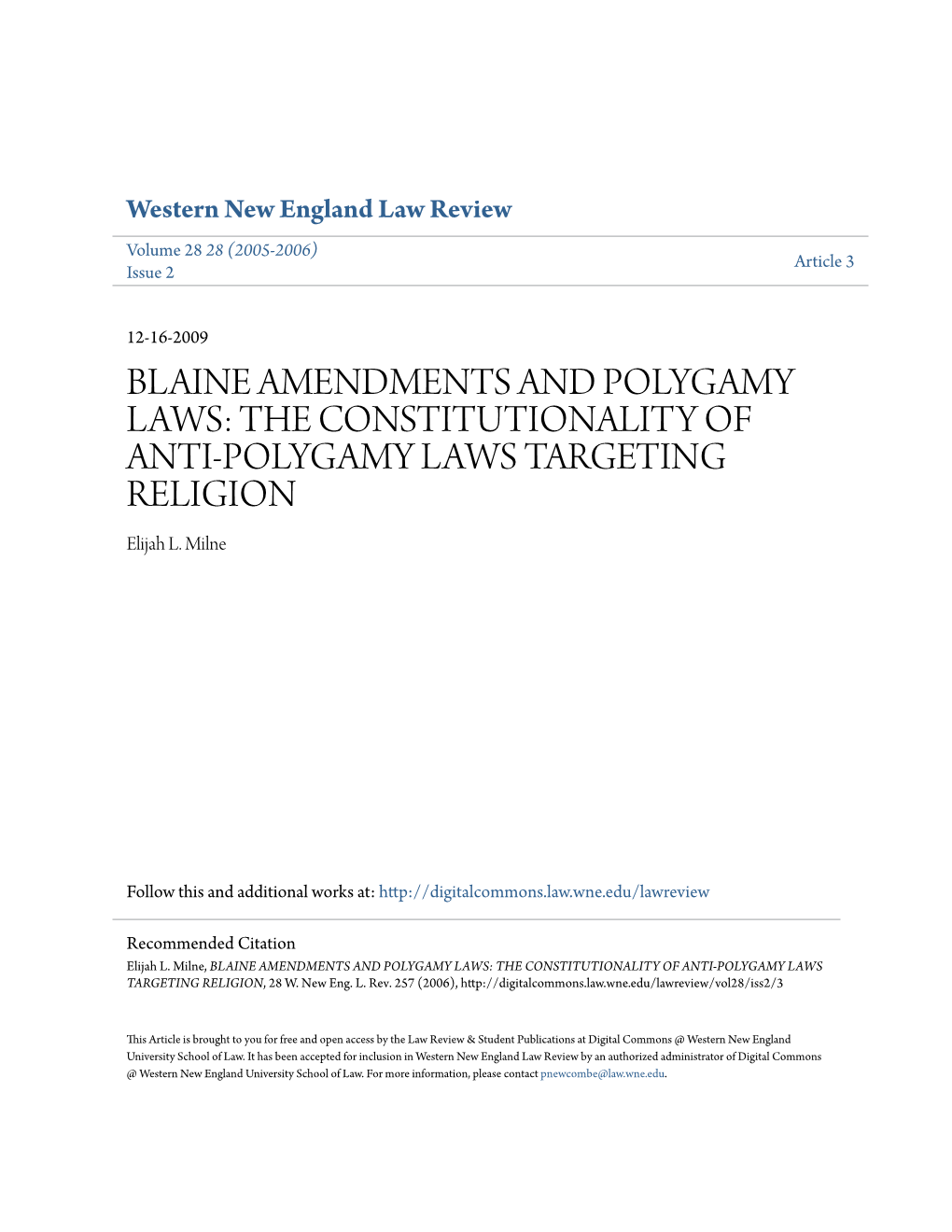 BLAINE AMENDMENTS and POLYGAMY LAWS: the CONSTITUTIONALITY of ANTI-POLYGAMY LAWS TARGETING RELIGION Elijah L