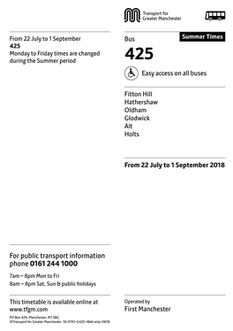 425 Monday to Friday Times Are Changed During the Summer Period 425 Easy Access on All Buses