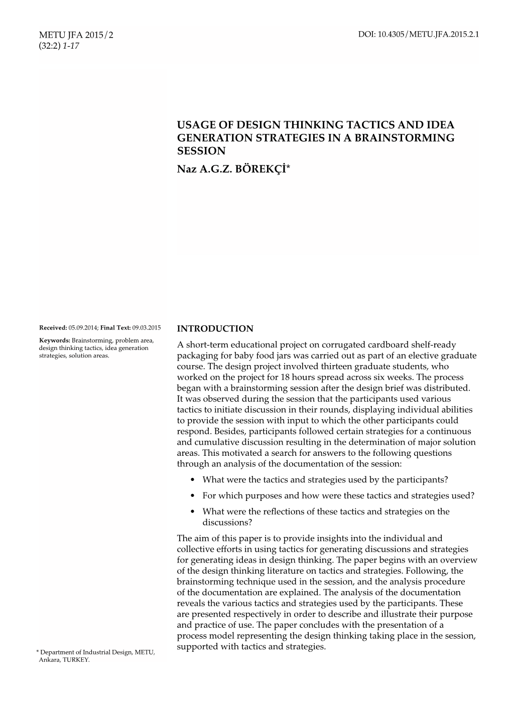 DESIGN THINKING TACTICS and IDEA GENERATION STRATEGIES in a BRAINSTORMING SESSION Naz A.G.Z