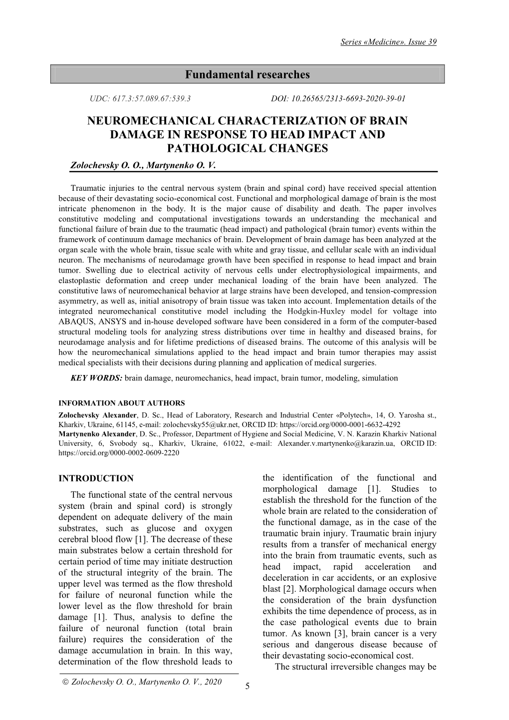 NEUROMECHANICAL CHARACTERIZATION of BRAIN DAMAGE in RESPONSE to HEAD IMPACT and PATHOLOGICAL CHANGES Zolochevsky O