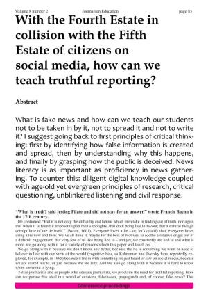 With the Fourth Estate in Collision with the Fifth Estate of Citizens on Social Media, How Can We Teach Truthful Reporting?