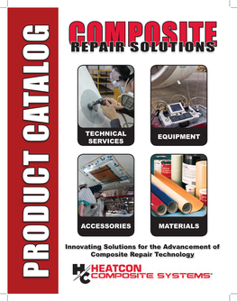 REPAIR SOLUTIONS ACCESSORIES TECHNICAL SERVICES Composite Repair Technology EQUIPMENT MATERIALS About HEATCON Composite Systems