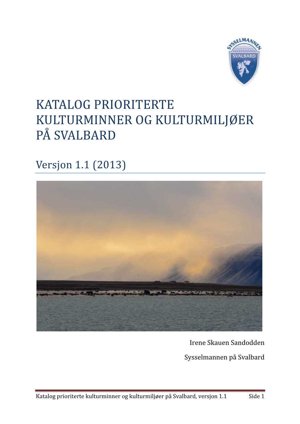 Prioriterte Kulturminner Og Kulturmiljøer Pa Svalbard