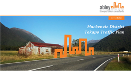 Mackenzie District Tekapo Traffic Plan Purpose