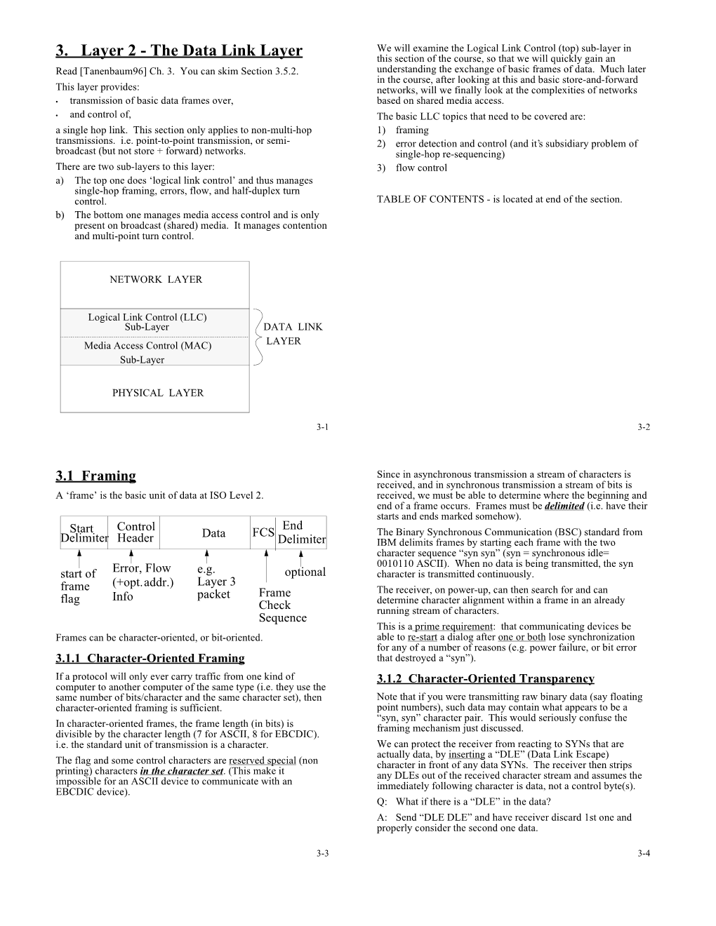 3. Layer 2 - the Data Link Layer This Section of the Course, So That We Will Quickly Gain an Read [Tanenbaum96] Ch