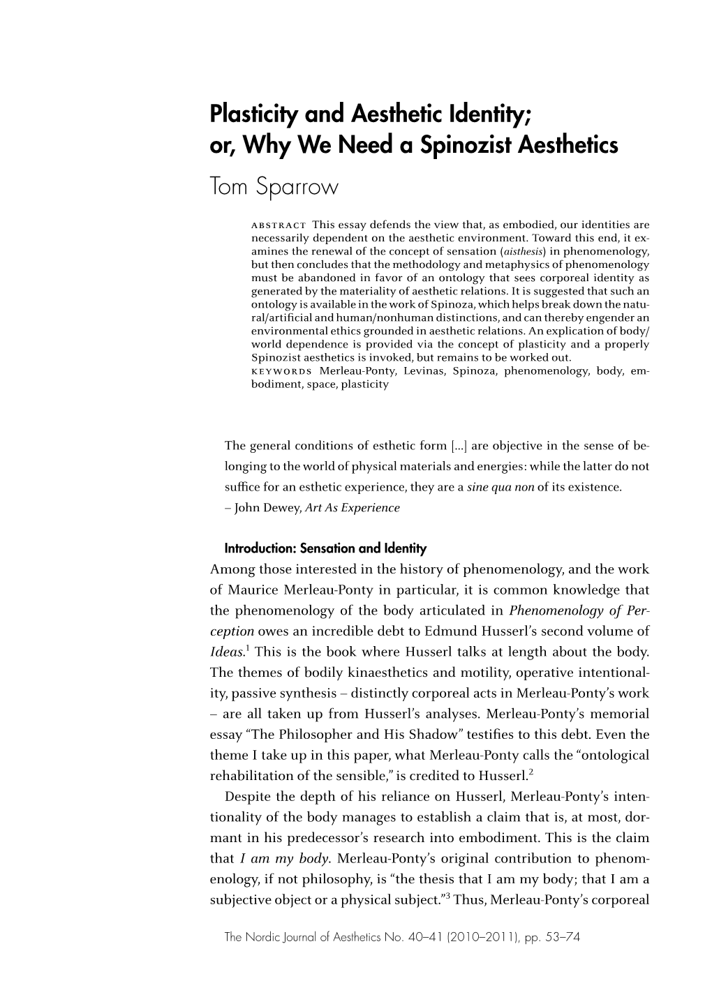 Plasticity and Aesthetic Identity; Or, Why We Need a Spinozist Aesthetics Tom Sparrow