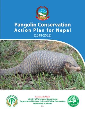 Pangolin Conservation Action Plan for Nepal (2018-2022)