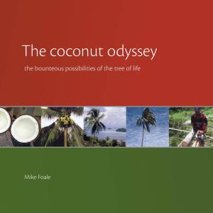 The Coconut Odyssey: the Bounteous Possibilities of Th E Tree Life