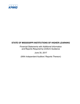 STATE of MISSISSIPPI INSTITUTIONS of HIGHER LEARNING Financial Statements with Additional Information and Reports Required by Un