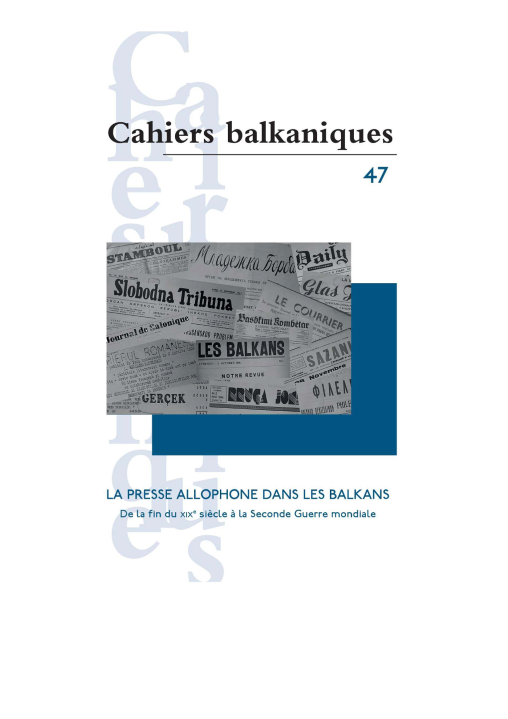 La Presse Allophone Dans Les Balkans De La Fin Du Xixe Siècle À La Seconde Guerre Mondiale