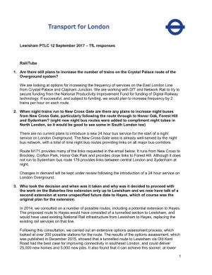 1 Lewisham PTLC 12 September 2017 – Tfl Responses Rail/Tube 1. Are There Still Plans to Increase the Number of Trains on the C