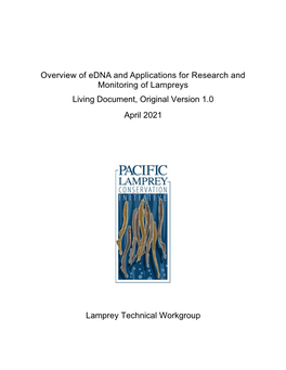 Overview of Edna and Applications for Research and Monitoring of Lampreys Living Document, Original Version 1.0 April 2021 Lampr