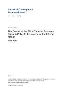 Journal of Contemporary European Research the Council of the EU in Times of Economic Crisis: a Policy Entrepreneur for the Inter