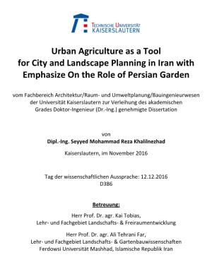 Urban Agriculture As a Tool for City and Landscape Planning in Iran