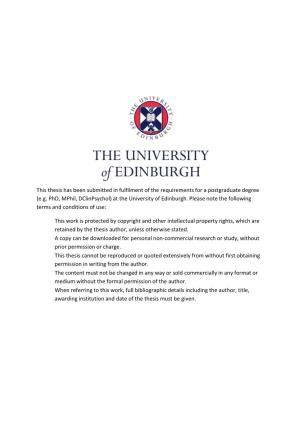 This Thesis Has Been Submitted in Fulfilment of the Requirements for a Postgraduate Degree (E.G. Phd, Mphil, Dclinpsychol) at the University of Edinburgh