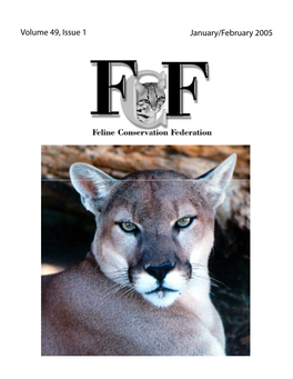 Volume 49, Issue 1 January/February 2005 Feline Conservation Federation, Inc