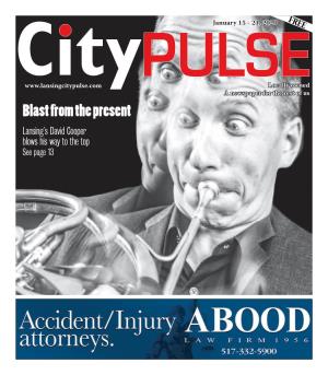 Blast from the Present Lansing's David Cooper Blows His Way to the Top See Page 13 2 City Pulse • January 15, 2020