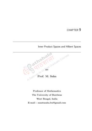 CHAPTER 9 Inner Product Spaces and Hilbert Spaces Prof. M. Saha