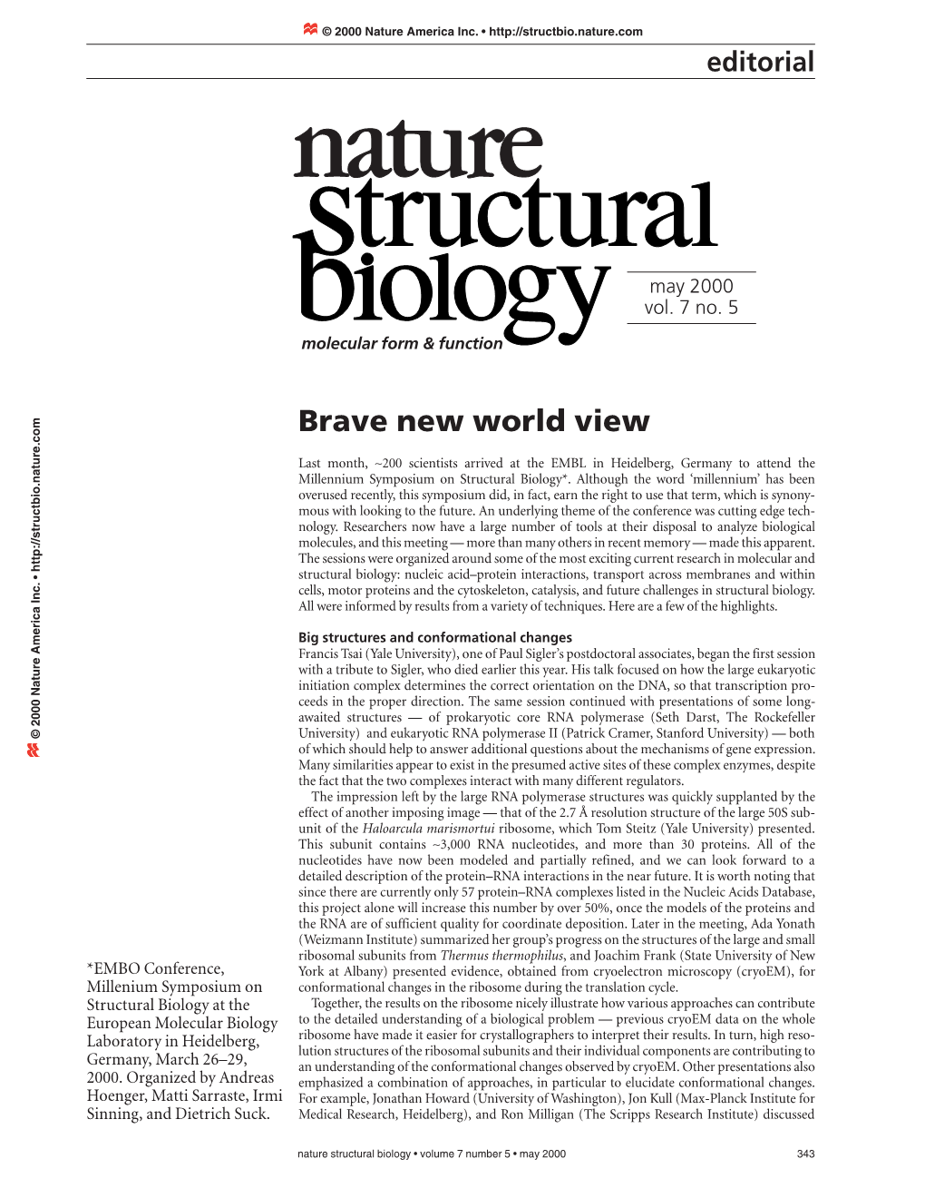 Brave New World View .Com Last Month, ∼200 Scientists Arrived at the EMBL in Heidelberg, Germany to Attend the Millennium Symposium on Structural Biology*