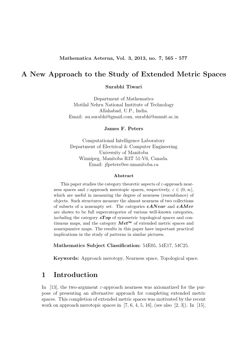 A New Approach to the Study of Extended Metric Spaces 1