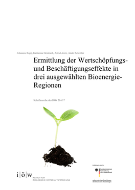 Ermittlung Der Wertschöpfungs- Und Beschäftigungseffekte in Drei Ausgewählten Bioenergie- Regionen