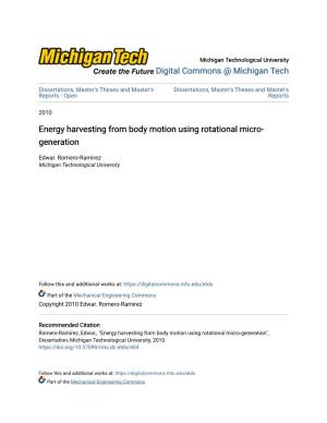 Energy Harvesting from Body Motion Using Rotational Micro-Generation", Dissertation, Michigan Technological University, 2010