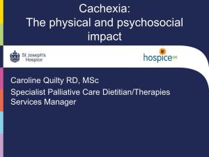Cachexia: the Physical and Psychosocial Impact