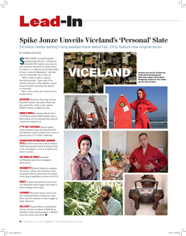 Lead-In Spike Jonze Unveils Viceland’S ‘Personal’ Slate $4 Billion Media Darling’S Long-Awaited Linear Debut Feb