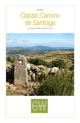 Classic Camino De Santiago a Guided Walking Adventure