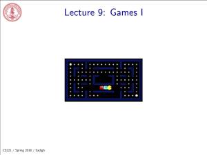Lecture 9: Games I