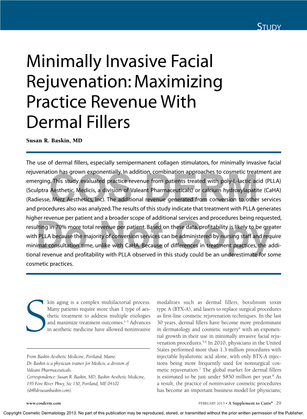 Minimally Invasive Facial Rejuvenation: Maximizing Practice Revenue with Dermal Fillers Susan R