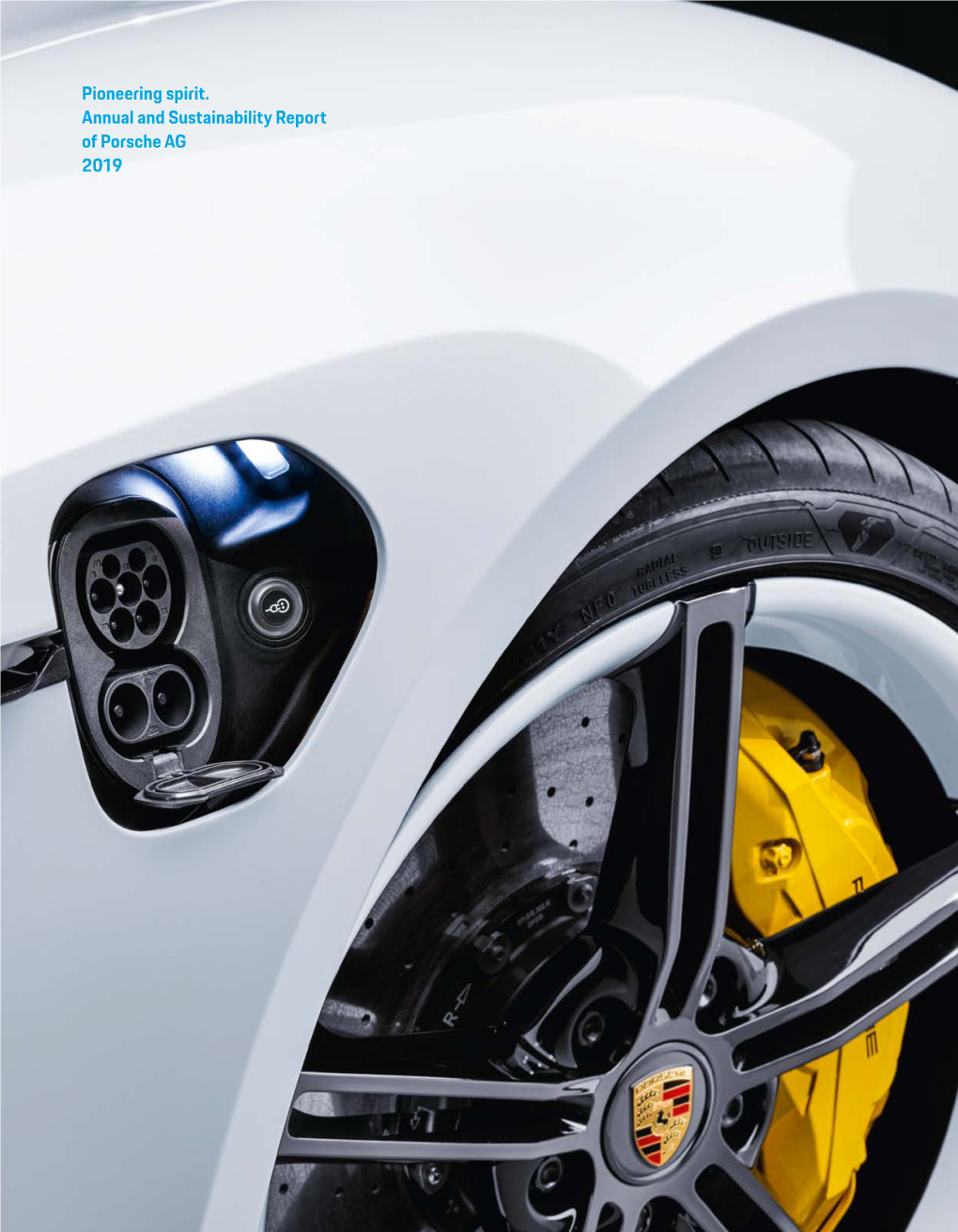 Pioneering Spirit. Annual and Sustainability Report of Porsche AG 2019 About This Report