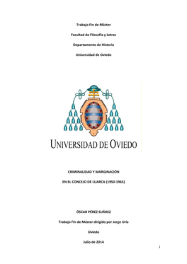 Trabajo Fin De Máster Facultad De Filosofía Y Letras Departamento De Historia Universidad De Oviedo CRIMINALIDAD Y MARGINACIÓ