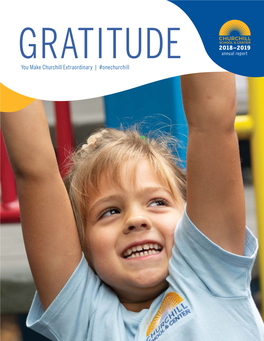 Annual Report You Make Churchill Extraordinary | #Onechurchill TABLE of CONTENTS PARENTS OUR MISSION 3 19 ASSOCIATION
