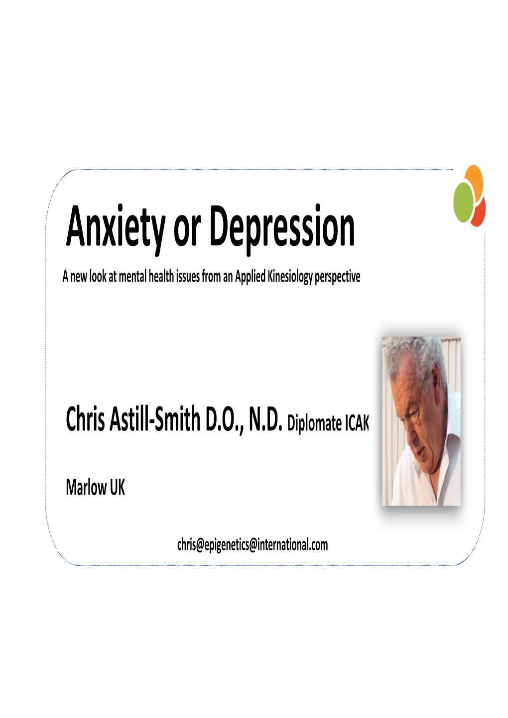Anxiety Or Depression a New Look at Mental Health Issues from an Applied Kinesiology Perspective