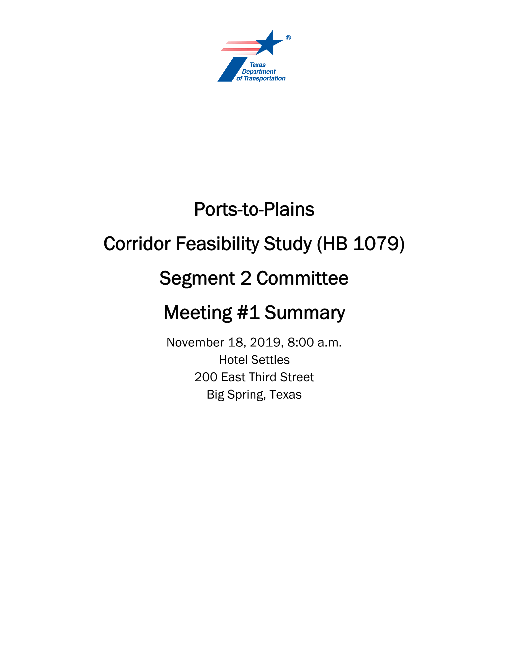 Ports-To-Plains Corridor Feasibility Study (HB 1079) Segment 2 Committee Meeting #1 Summary November 18, 2019, 8:00 A.M