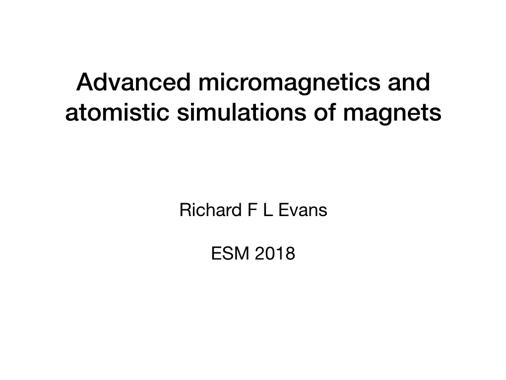 Advanced Micromagnetics and Atomistic Simulations of Magnets