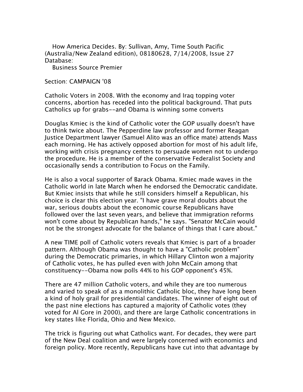 How America Decides. By: Sullivan, Amy, Time South Pacific (Australia/New Zealand Edition), 08180628, 7/14/2008, Issue 27 Database: Business Source Premier