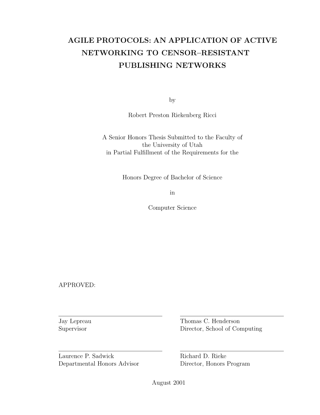 Agile Protocols: an Application of Active Networking to Censor–Resistant Publishing Networks