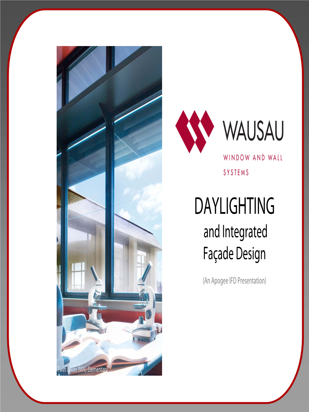 DAYLIGHTING and Integrated Façade Design