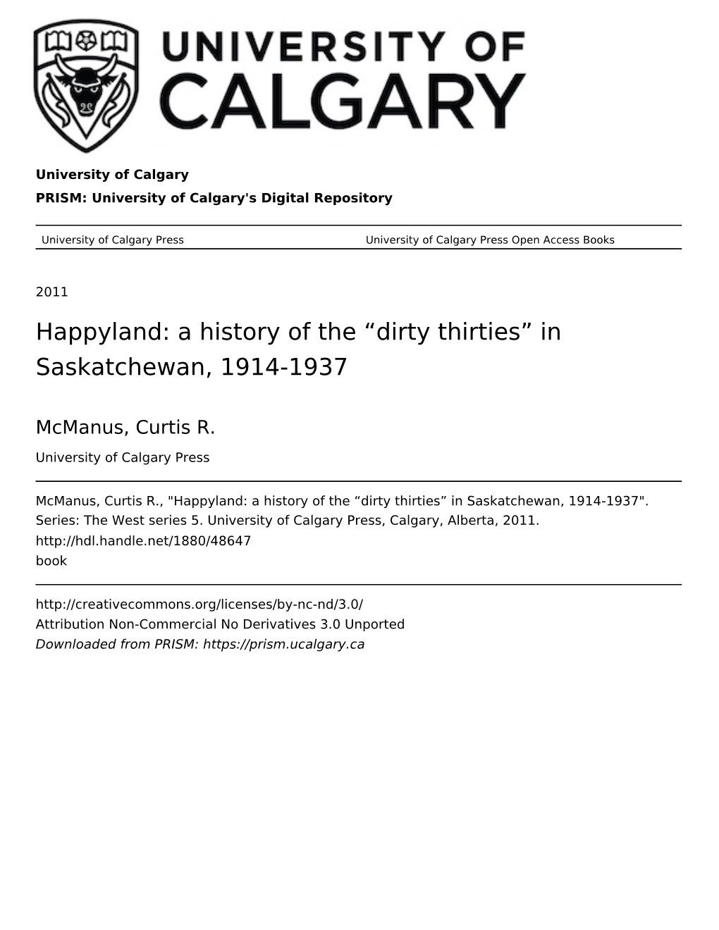 Happyland: a History of the “Dirty Thirties” in Saskatchewan, 1914-1937