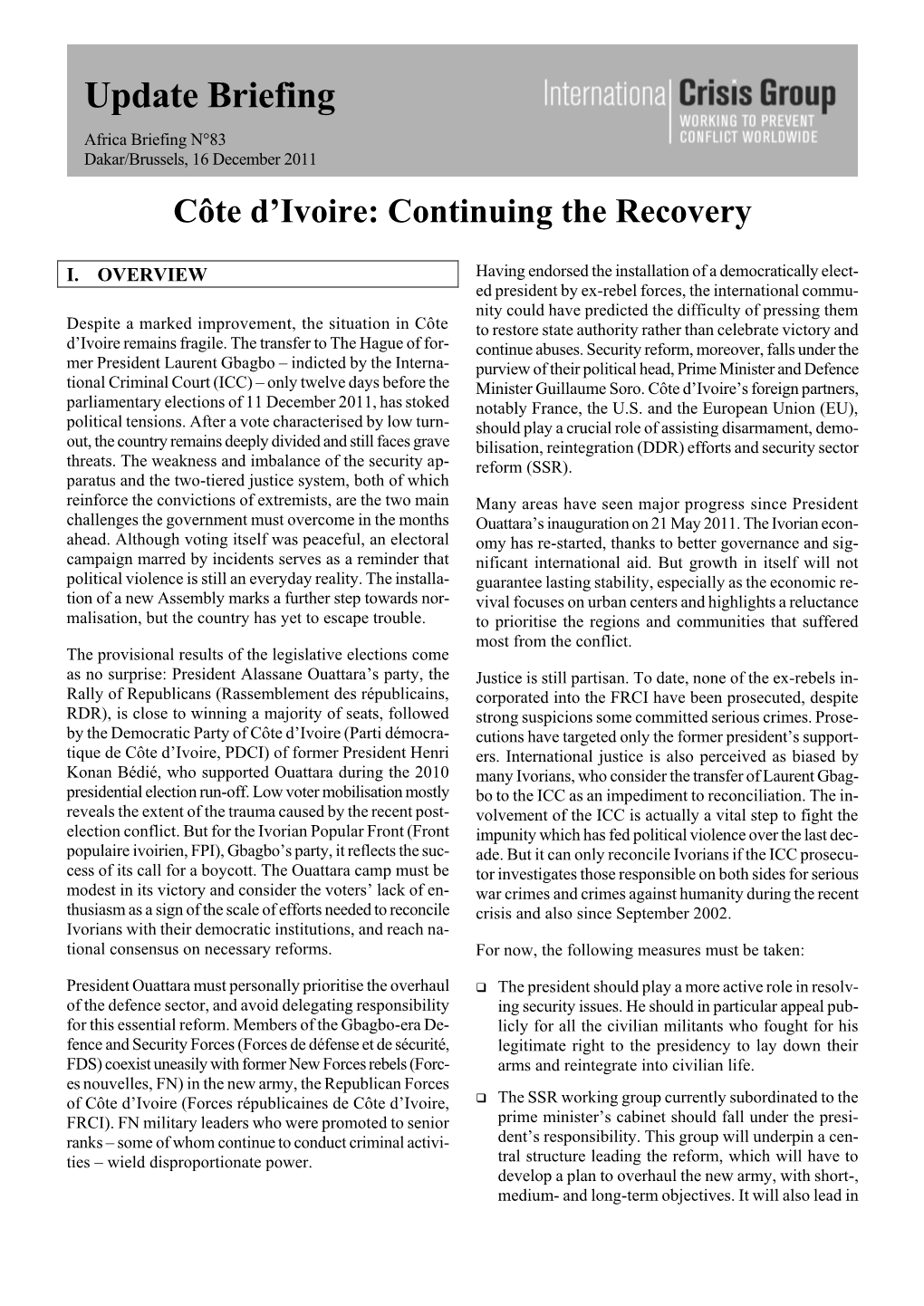 Update Briefing Africa Briefing N°83 Dakar/Brussels, 16 December 2011 Côte D’Ivoire: Continuing the Recovery