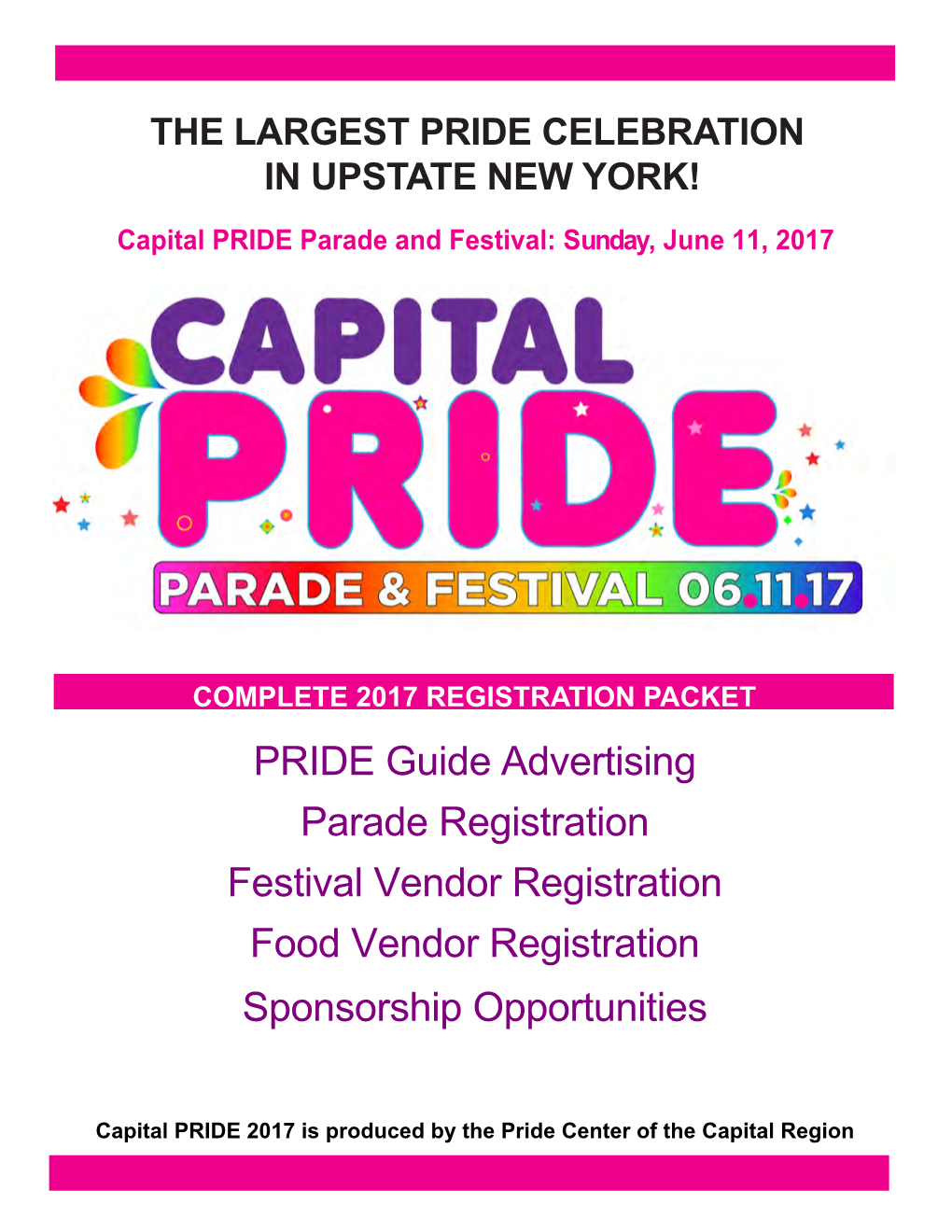 PRIDE Guide Advertising Parade Registration Festival Vendor Registration Food Vendor Registration Sponsorship Opportunities