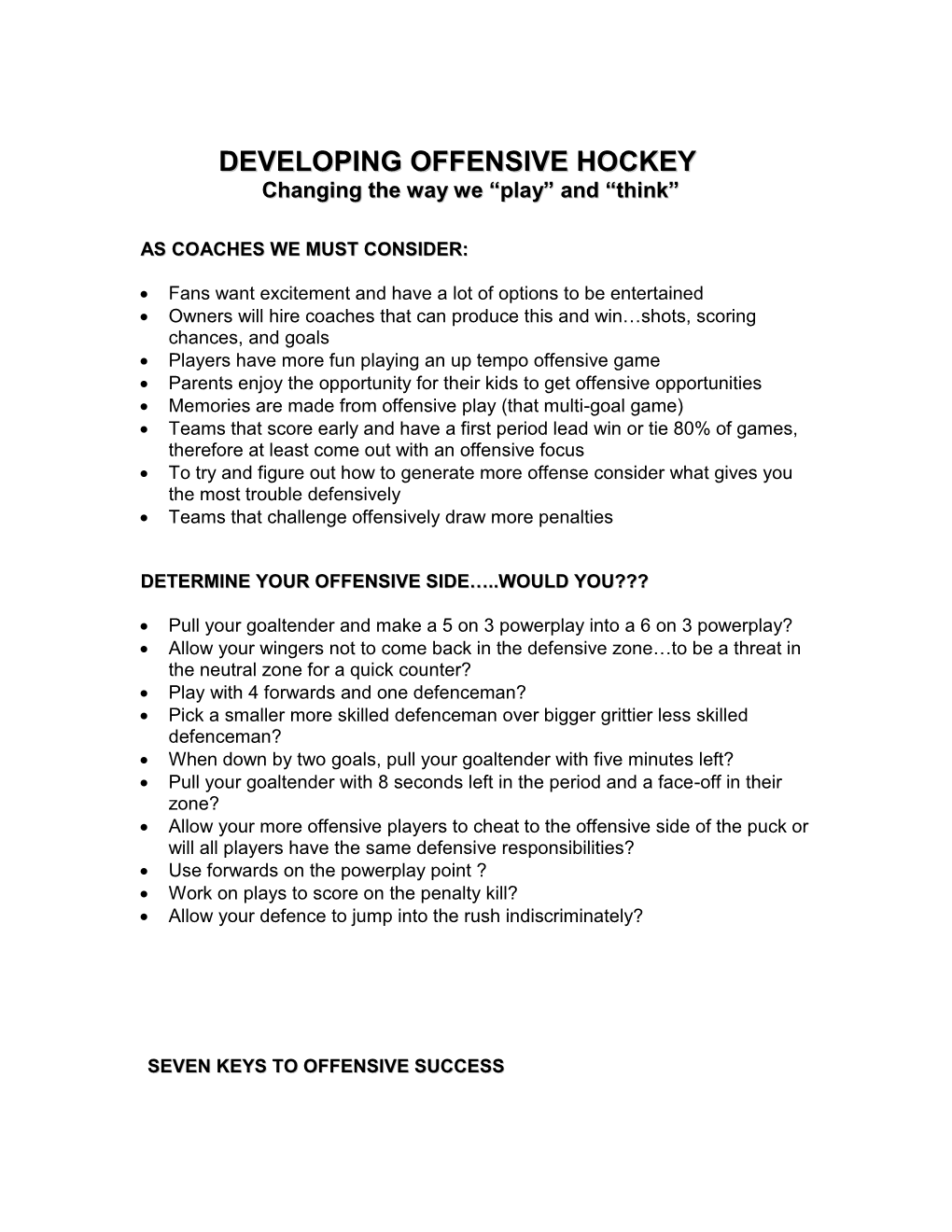 DEVELOPING OFFENSIVE HOCKEY Changing the Way We “Play” and “Think”