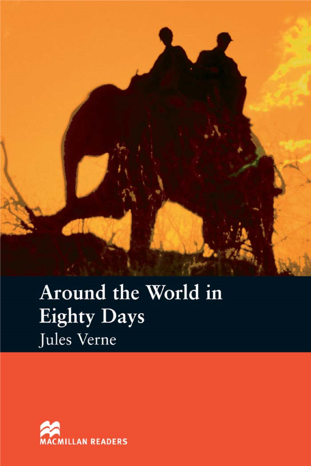 Around the World in Eighty Days by Jules Verne Was Retold by María José Lobo and Pepita Subirà for Macmillan Readers