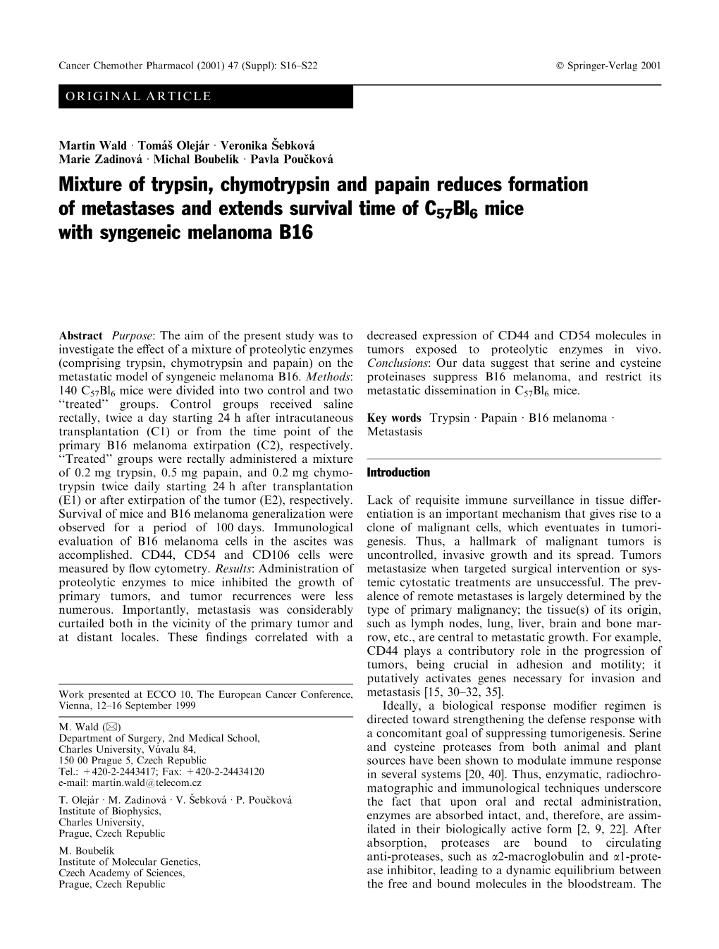 Mixture of Trypsin, Chymotrypsin and Papain Reduces Formation of Metastases and Extends Survival Time of C57bl6 Mice with Syngeneic Melanoma B16