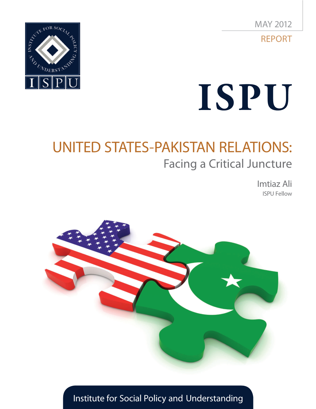 UNITED STATES-PAKISTAN RELATIONS: Facing a Critical Juncture