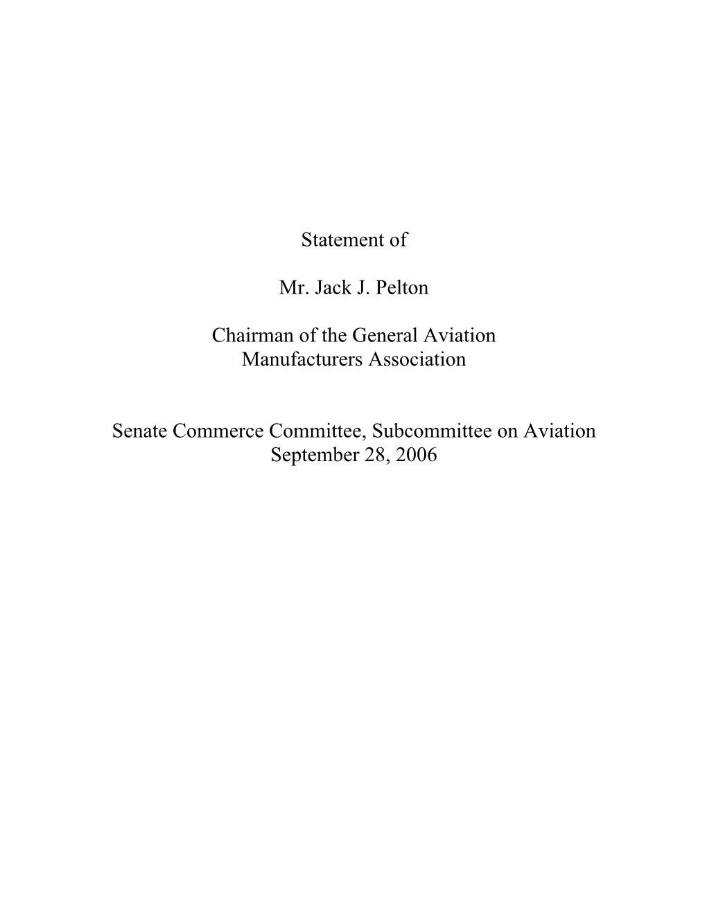 Statement of Mr. Jack J. Pelton Chairman of the General Aviation