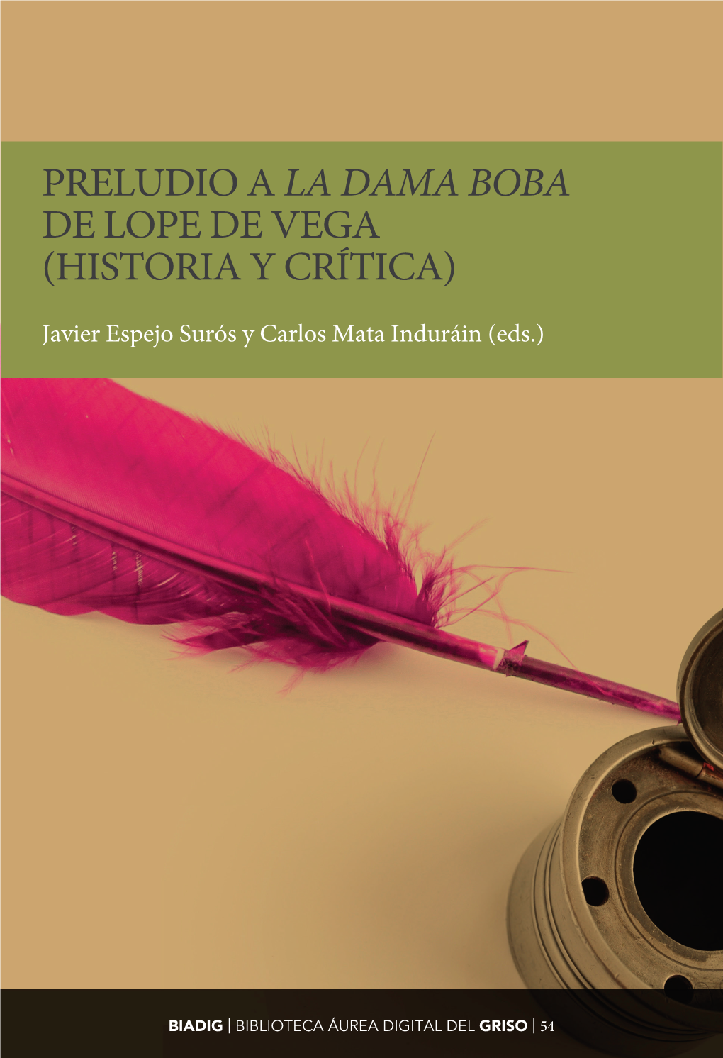 Preludio a La Dama Boba De Lope De Vega (Historia Y Crítica)